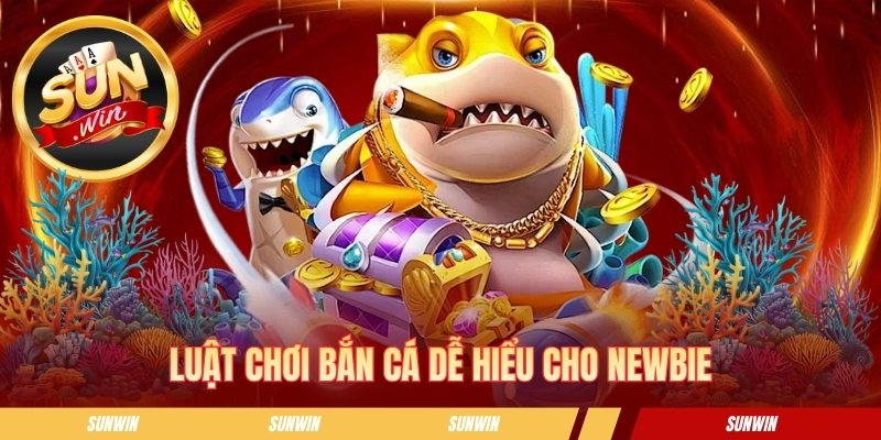 Bắn cá H5 SUNWIN - Bí Kíp Săn Boss Đại Dương Nhận Thưởng Lớn Luật chơi bắn cá dễ hiểu cho newbie